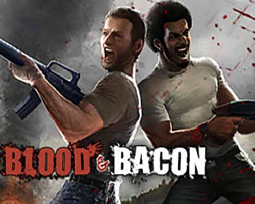 Blood and Bacon PC Free Download (Build 8663934)