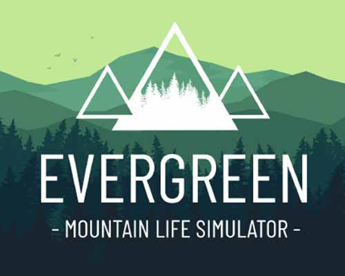 Evergreen - Mountain Life Simulator Free Download