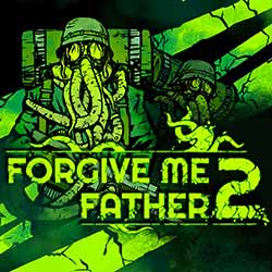 Forgive Me Father 2 PC Free Download (Build 20561067)
