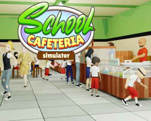 School Cafeteria Simulator Free Download