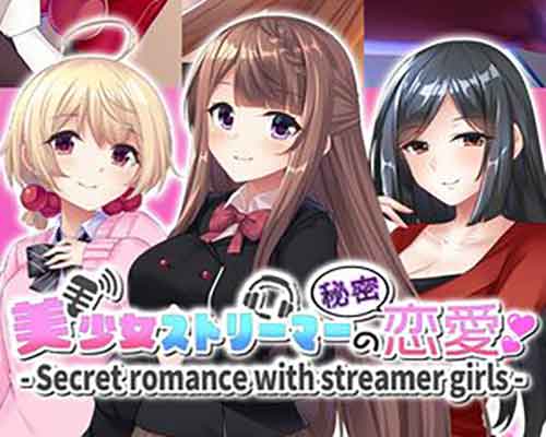 Secret romance with streamer girls free download (Build 10972877)