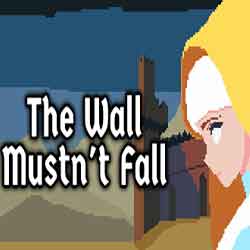 The Wall Mustn’t Fall Free Download