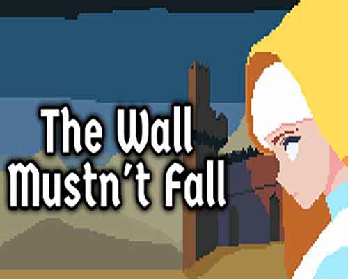 The Wall Mustn't Fall Free Download