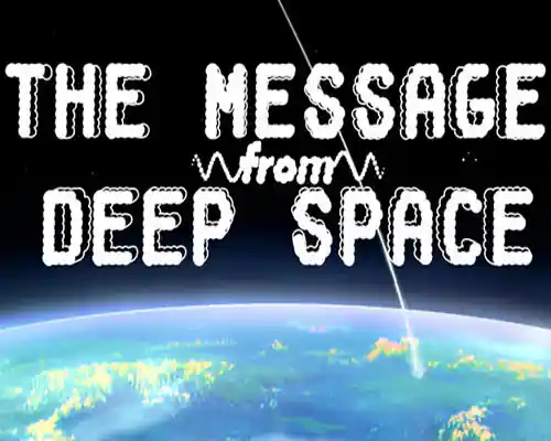 The Message from Deep Space PC (Build 23969582) The Message from Deep Space PC (Build 23969582)